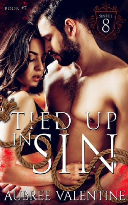 Tied Up in Sin: The Sinful 8 by Aubree Valentine