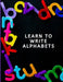 Learn to Write: Alphabets by Vivaldo Lombardi