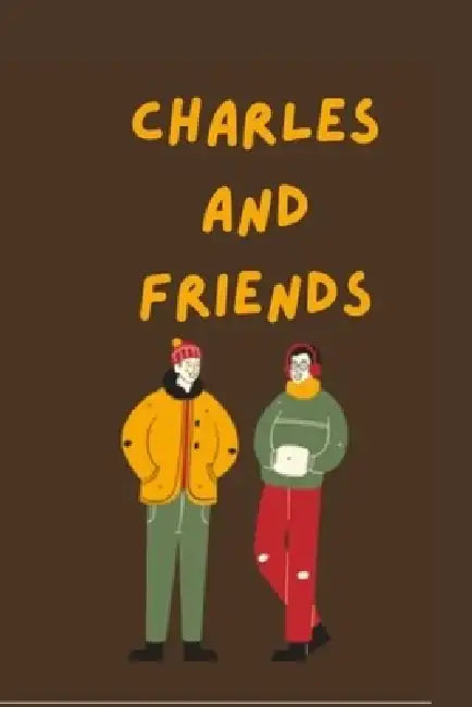 Charles and Friends: Is an Eye-Opener to Parents and Students by Martinez Kenneth