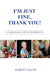 I'm Just Fine, Thank You!: A Caregiver's Life With Dementia by Harvey Faust