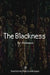 The Blackness - By Hatman: A Contemporary Collection of Poems Celebrating Black History by Hatman