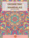 Geometric Mandala Coloring Book by Miriam Quintero