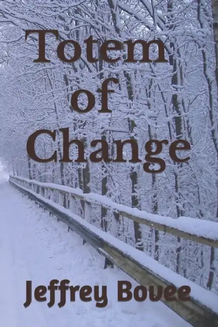 Totem of Change by Jeffrey Bovee