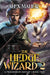 The Hedge Wizard 2: A LitRPG/GameLit Adventure by Alex Maher