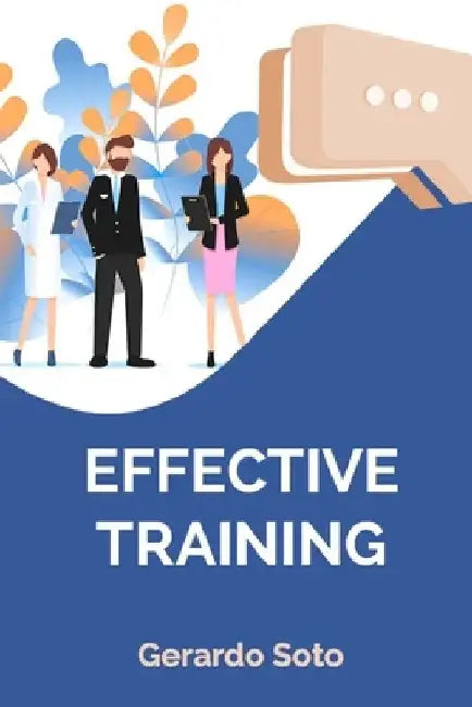 Effective Trainning by Gerardo Soto Ostos