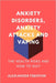 Anxiety Disorders, Anxiety Attacks and Vaping: The Health Risks and How to Quit by Alexander Trenton