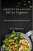 Mediterranean Diet for Beginners by W. J. Quinley