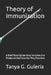 Theory of Immunization: A Brief Description How Vaccines Are Produced And How Do They Function by Tanya G. Guleria