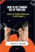 How to Get Earwax Out of Your Ear: How to Safely Remove It At Home by Scott L. Hundt