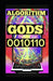 Algorithm Gods 0010110 by Napoleon P. Torkom