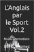 L'Anglais par le Sport 2: Niveau intermédiaire by Salomez, David