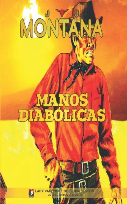 Manos diabólicas (Colección Oeste) by Lady Valkyrie, J. J. Montana