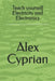 Teach yourself Electricity and Electronics by Alex Cyprian