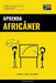 Aprenda Africâner - Rápido / Fácil / Eficiente: 2000 Vocabulários Chave by Pinhok Languages