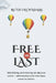 Free at Last: Identifying and leaving an abusive union- relationship and marriage; never to return by Oluwadamilola Abe