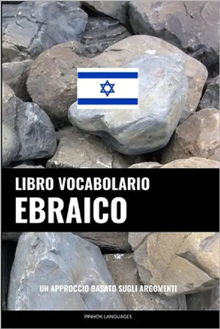 Libro Vocabolario Ebraico: Un Approccio Basato sugli Argomenti by Languages, Pinhok