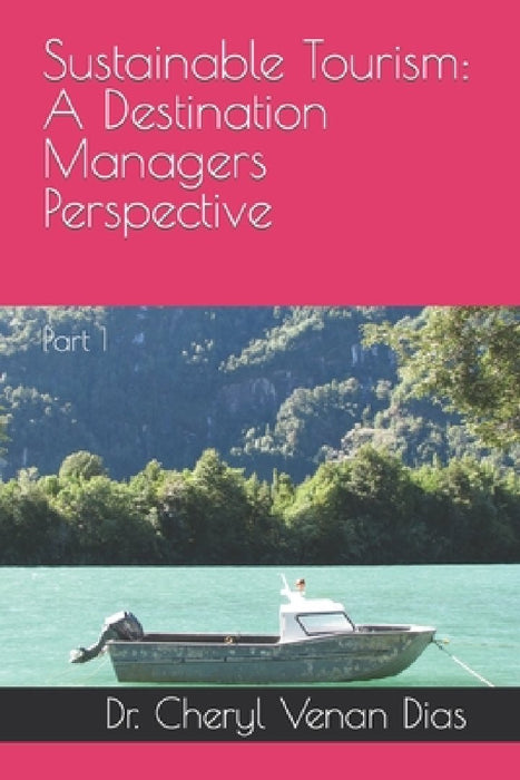 Sustainable Tourism: A Destination Managers Perspective