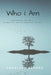Who I Am: Restoring the Soul to Reflect God's Original Design by Charlene Alfaro