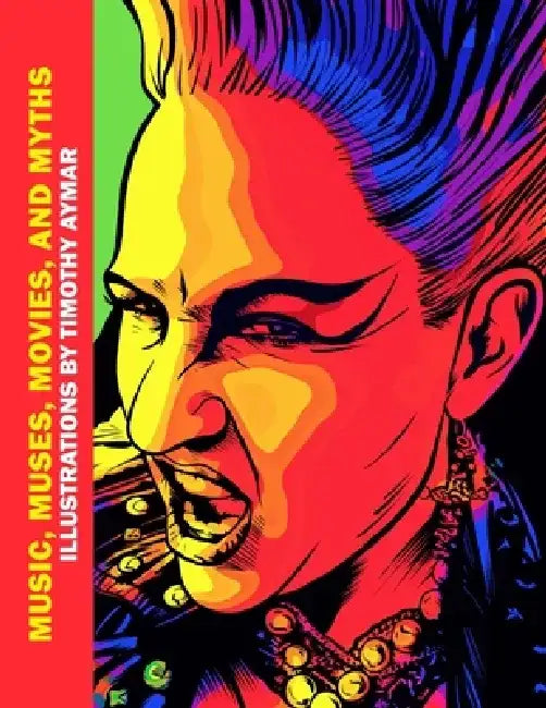 Music, Muses, Movies, and Myths by Timothy Aymar