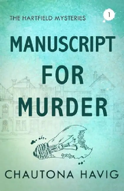 Manuscript for Murder by Chautona Havig