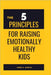 The 5 Principles for Raising Emotionally Healthy Kids by Jamie A. Garcia