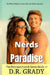 Nerds in Paradise: Romantic suspense on the sweeter, lighter side by D. R. Grady