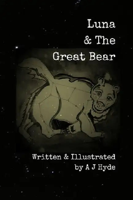 Luna & The Great Bear by A. J. Hyde