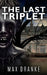 The Last Triplet by Max Dranke