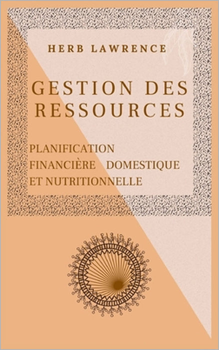 Gestion Des Ressources: Planification Financière Domestique Et Nutritionnelle by Herb Lawrence