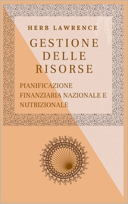 Gestione Delle Risorse: Pianificazione Finanziaria Nazionale E Nutrizionale by Herb Lawrence