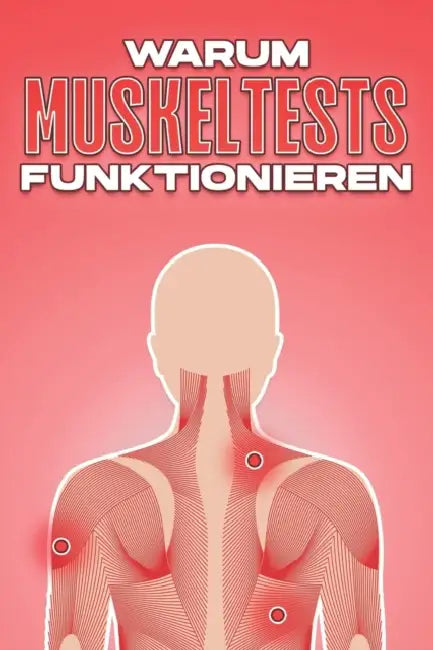 Warum Muskeltests Funktionieren: Warum alternative Medizin funktioniert #15 by Sherry Lee