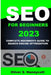 Seo For Beginners 2023: Complete Beginner's Guide To Search Engine Optimization by Oliver S. Huneycutt