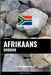 Afrikaans ordbok: En ämnesbaserad metod by Languages, Pinhok