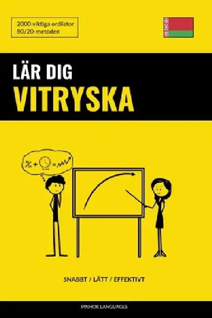 Lär dig Vitryska - Snabbt / Lätt / Effektivt: 2000 viktiga ordlistor by Pinhok Languages