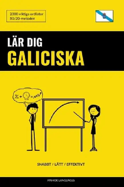 Lär dig Galiciska - Snabbt / Lätt / Effektivt: 2000 viktiga ordlistor by Pinhok Languages