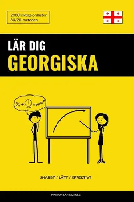 Lär dig Georgiska - Snabbt / Lätt / Effektivt: 2000 viktiga ordlistor by Pinhok Languages