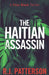 The Haitian Assassin by R. J. Patterson