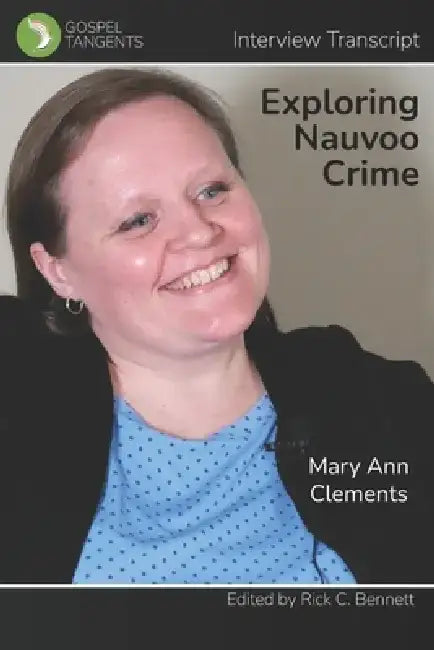 Exploring Nauvoo Crime by Rick C. Bennett
