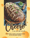 All About Cheese Cookbook: Appetizers, Mains & Desserts Made with Love and Cheese by Olivia Rana