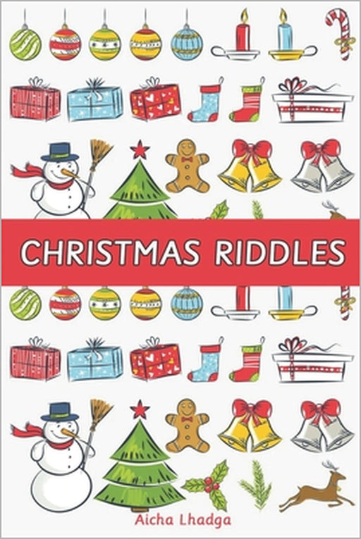 Christmas Riddles: Fun Family Riddles and Brain Teasers for Kids and Adults (Holiday Books) by Aicha Lhadga
