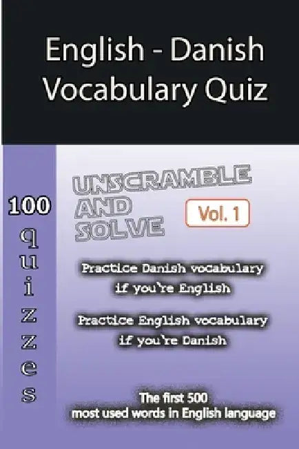 English - Danish Vocabulary Quiz - Match the Words - Volume 1 by Valentin Ristea
