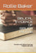 Biblical Evidence of Biblica Truths: Complete with Biblical Teachings - Chapters and verse by Rollie Baker