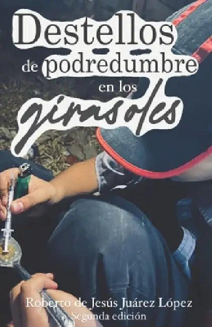 Destellos de podredumbre en los girasoles by Roberto de Jesus Juarez Lopez