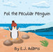 Pol The Peculiar Penguin