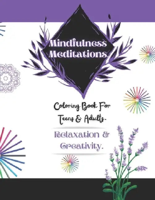 Mindfulness Meditations: 31 Days of Mindfulness Meditations & Adult Coloring to Treat Anxiety, Relieve Stress & Improve Mental Health. by Theo Creations