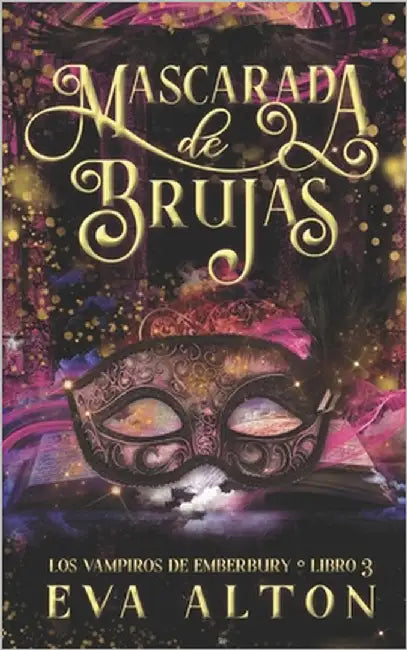 Mascarada de Brujas: Una Novela Romántica Paranormal de Vampiros by Alton, Eva