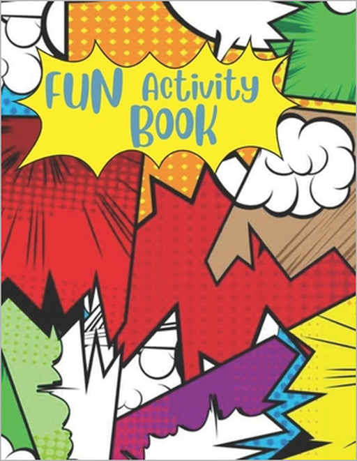 Fun Activity Book: Activity Book by Recipea Log