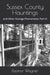 Sussex County Hauntings And Other Strange Phenomena