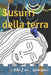 Susurri della terra by Ada Luz Márquez