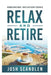 Relax & Retire: Debunking Inflation Fears by Josh Scandlen
